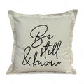 Pre-Order *Be Still & Know Throw Pillow