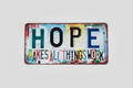 Hope Makes All Things Work Vintage Metal Sign