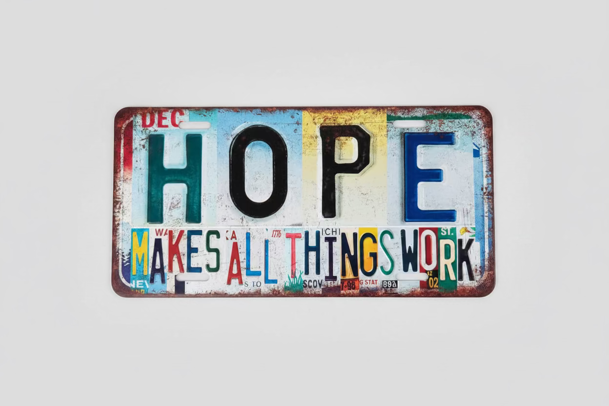 Hope Makes All Things Work Vintage Metal Sign