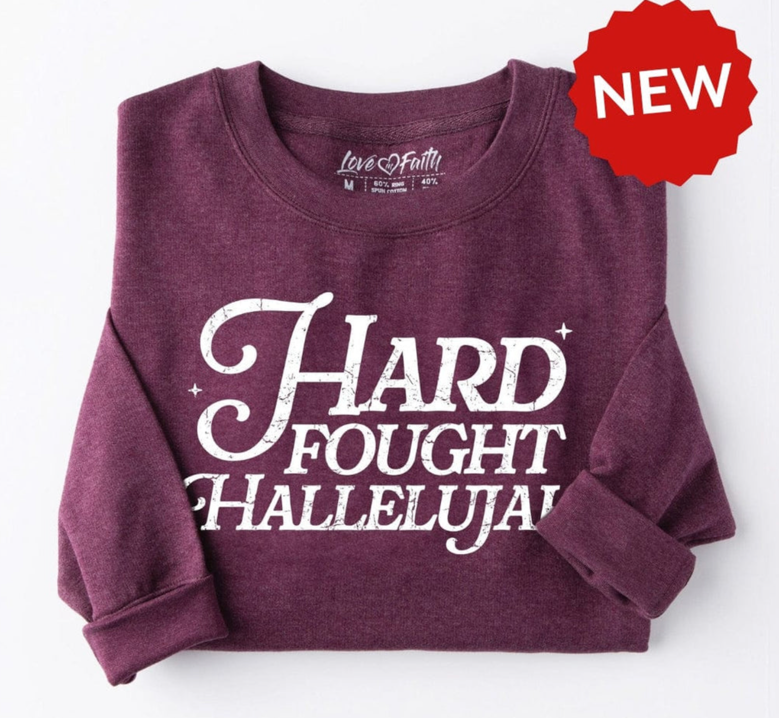 HARD FOUGHT HALLELUJAH SWEATSHIRT